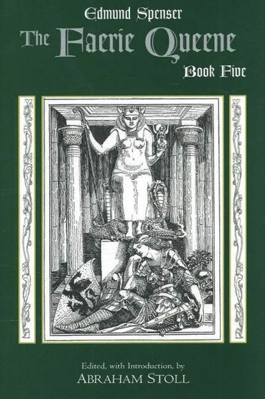 Edmund Spenser, Abraham Stoll - Faerie Queene, Book Five, Inbunden