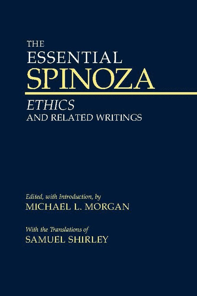 Baruch Spinoza, Michael L. Morgan - Essential Spinoza, Häftad