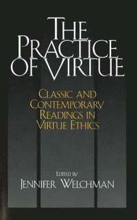 bokomslag The Practice of Virtue