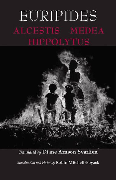 Euripides - Alcestis, Medea, Hippolytus, Häftad