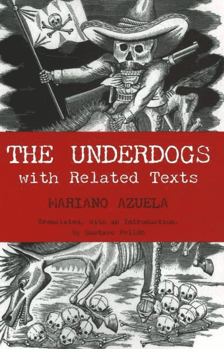 Mariano Azuela - Underdogs, Inbunden