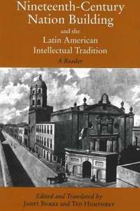 bokomslag Nineteenth-Century Nation Building and the Latin American Intellectual Tradition