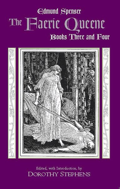 Edmund Spenser, Dorothy Stephens, Abraham Stoll - Faerie Queene, Books Three and Four, Häftad