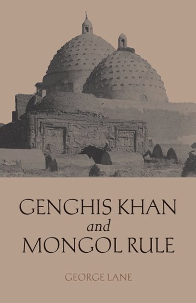 George Lane - Genghis Khan and Mongol Rule, Häftad