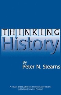 bokomslag Stearns, P: Thinking History