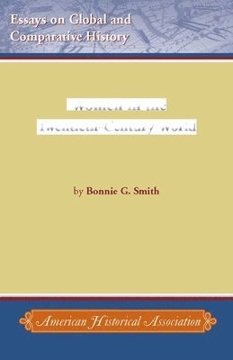 Bonnie G. Smith - Women in the Twentieth-Century World, Häftad