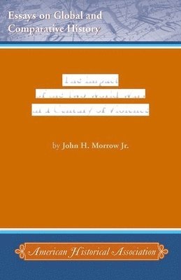 John H. Morrow Jr - The Impact of the Two World Wars in a Century of Violence, Häftad