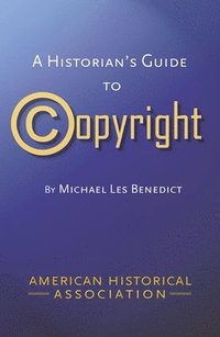 bokomslag Benedict, M: Historians Guide to Copyright
