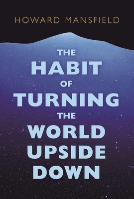 The Habit of Turning the World Upside Down 1