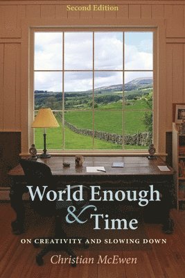 World Enough & Time: On Creativity and Slowing Down 1