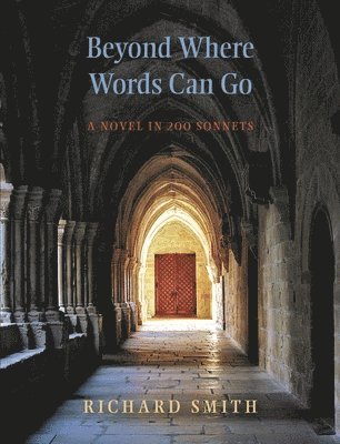 Beyond Where Words Can Go: A Novel in 200 Sonnets