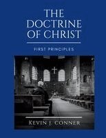 Kevin J Conner - Doctrine of Christ - First Principles, Häftad