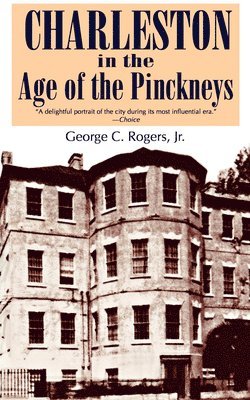 Charleston in the Age of the Pinckneys 1