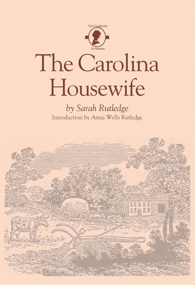 Sarah Rutledge - Carolina Housewife, Inbunden