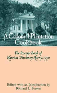 bokomslag Colonial Plantation Cook Book