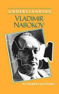 bokomslag Understanding Vladimir Nabokov