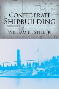 bokomslag Confederate Shipbuilding