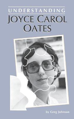 Greg Johnson - Understanding Joyce Carol Oates, Häftad