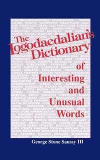 bokomslag The Logodaedalian's Dictionary of Interesting and Unusual Words