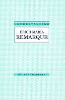 bokomslag Understanding Erich Maria Remarque