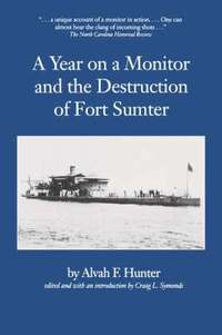 bokomslag A Year on a Monitor and the Destruction of Fort Sumter