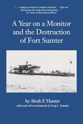 A Year on a Monitor and the Destruction of Fort Sumter 1