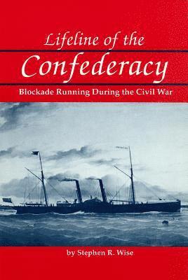 Stephen R. Wise, Stephen R Wise, Jr. Still, William N. - Lifeline of the Confederacy, Häftad