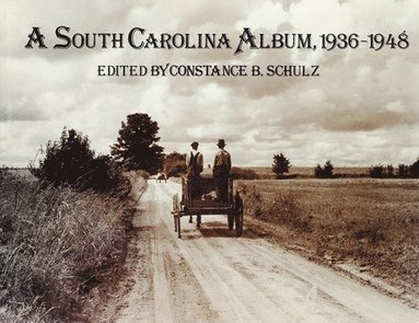 bokomslag A South Carolina Album, 1936-1948