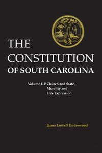 bokomslag Constitution of South Carolina: Church and State, Morality and Free Expression
