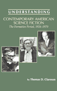 Understanding Contemporary American Science Fiction 1