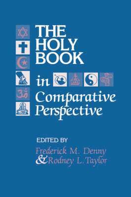 Frederick M. Denny, Rodney L. Taylor, Frederick Denny, Rodney L. Taylor - Holy Book in Comparative Perspective, Häftad