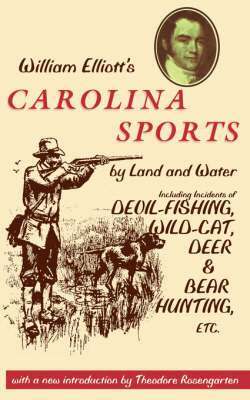 William Elliott - William Elliott's Carolina Sports by Land and Water, Häftad