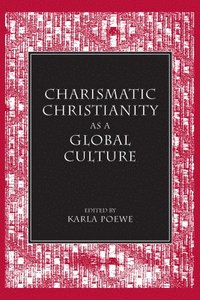 bokomslag Charismatic Christianity as a Global Culture