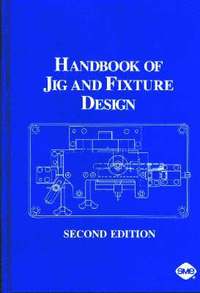 bokomslag Handbook of Jig and Fixture Design