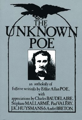 Edgar Allan Poe, Raymond Foye - Unknown Poe, Häftad