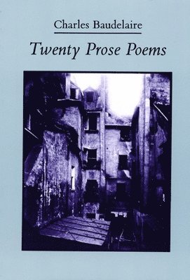Charles Baudelaire - Twenty Prose Poems, Häftad
