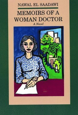 Nawal El Saadawi - Memoirs of a Woman Doctor, Häftad