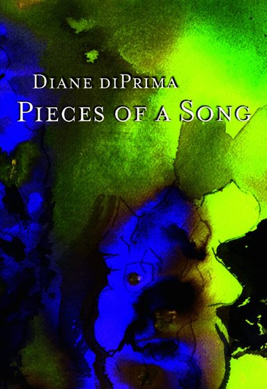 Diane Di Prima - Pieces of a Song, Häftad
