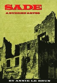 bokomslag Sade: A Sudden Abyss