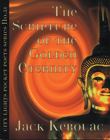 Jack Kerouac - Scripture of the Golden Eternity, Häftad