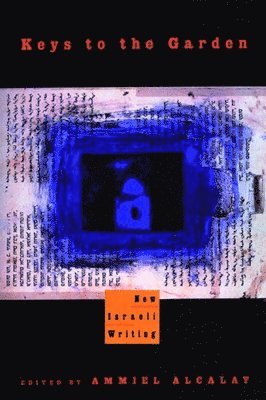 Ammiel Alcalay - Keys to the Garden, Häftad