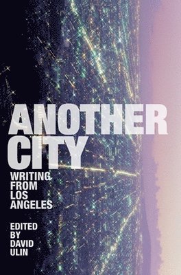 David L. Ulin - Another City, Häftad