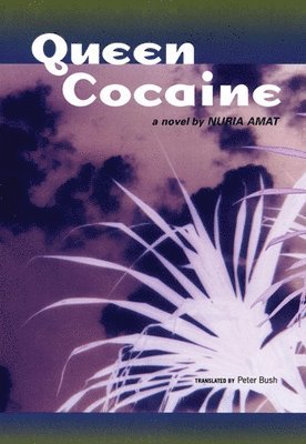Nuria Amat - Queen Cocaine, Häftad. Tillgänglighet: Tillfälligt slut
