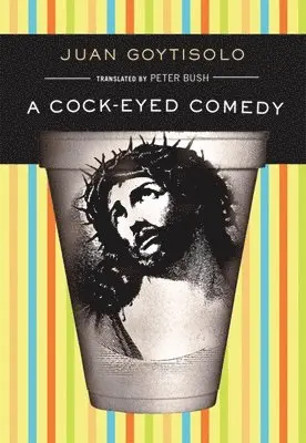 Juan Goytisolo - Cock-Eyed Comedy, Häftad. Tillgänglighet: Tillfälligt slut