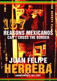 bokomslag 187 Reasons Mexicanos Can'T Cross The Border