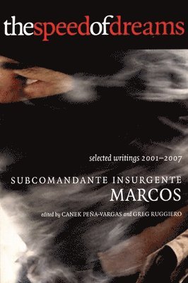 Subcomandante Insurgente Marcos - Speed of Dreams, Häftad