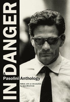 Pier Paolo Pasolini, Jack Hirschman - In Danger, Häftad