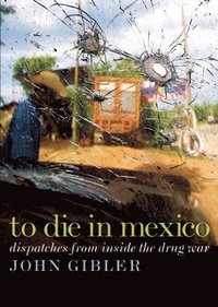 bokomslag To Die in Mexico