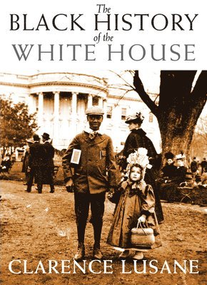 The Black History of the White House 1