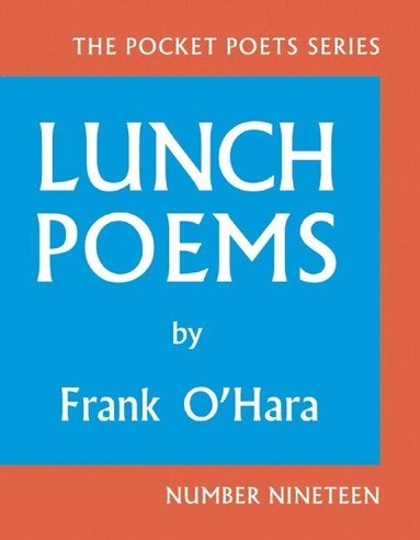 Frank O'Hara - Lunch Poems, Inbunden